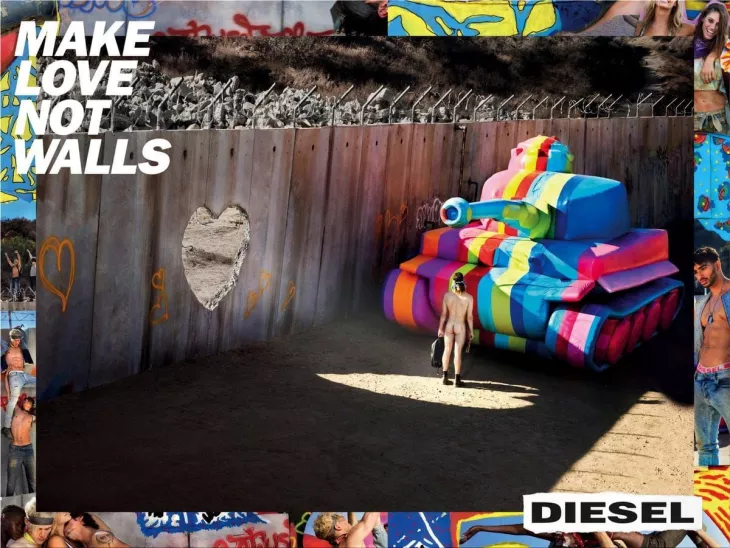 Diesel: "Make love not walls."